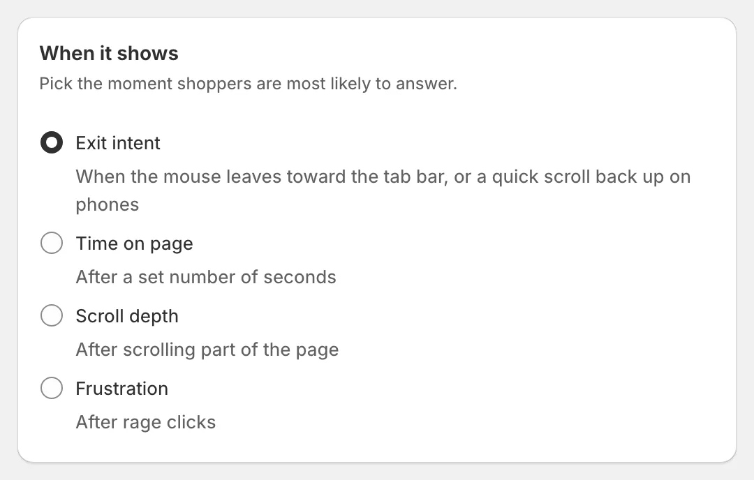 When it shows: exit intent, time on page, scroll depth or frustration